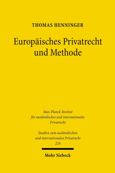 Europ&auml;isches Privatrecht und Methode -  Thomas Henninger