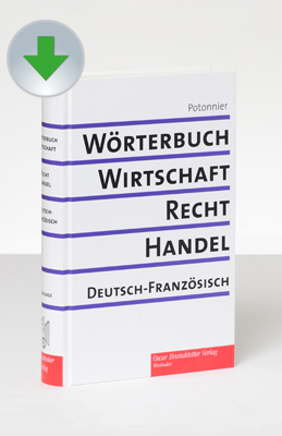 Wörterbuch für Wirtschaft, Recht und Handel. Dictionnaire de l'économie,... / Wörterbuch für Wirtschaft, Recht und Handel. Dictionnaire de l'économie,...