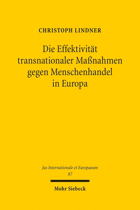 Die Effektivit&auml;t transnationaler Ma&szlig;nahmen gegen Menschenhandel in Europa -  Christoph Lindner
