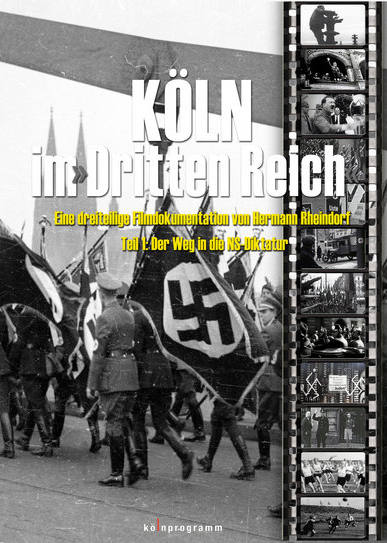 K&ouml;ln im "Dritten Reich" - Hermann Rheindorf