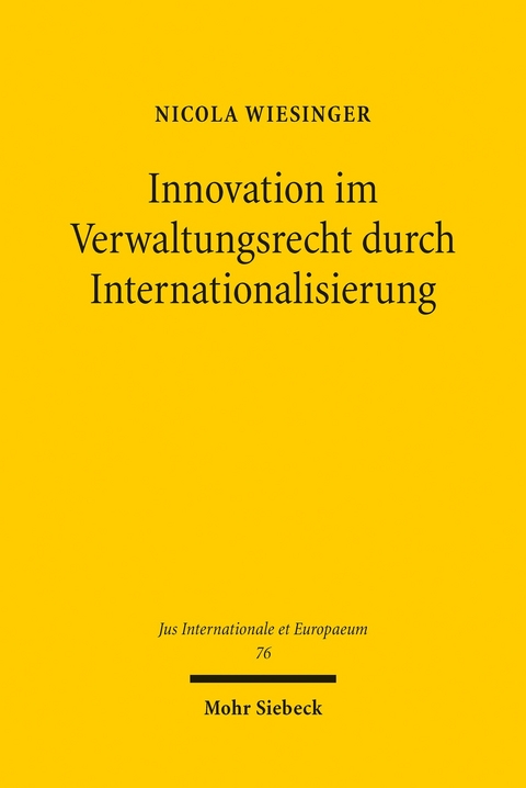 Innovation im Verwaltungsrecht durch Internationalisierung -  Nicola Wiesinger