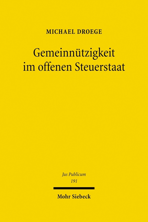 Gemeinn&uuml;tzigkeit im offenen Steuerstaat -  Michael Droege