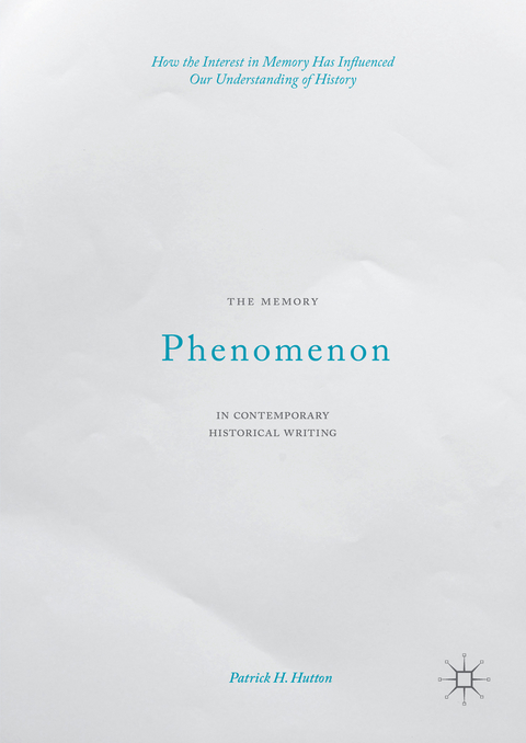 The Memory Phenomenon in Contemporary Historical Writing - Patrick H. Hutton