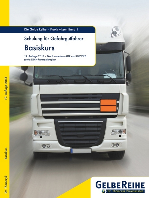 Schulung f&uuml;r Gefahrgutfahrer, Basiskurs - Klaus-Peter Dr. Thomczyk