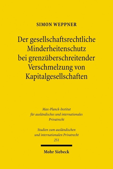 Der gesellschaftsrechtliche Minderheitenschutz bei grenz&uuml;berschreitender Verschmelzung von Kapitalgesellschaften -  Simon Weppner