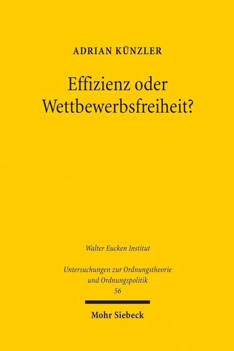 Effizienz oder Wettbewerbsfreiheit? -  Adrian K&uuml;nzler