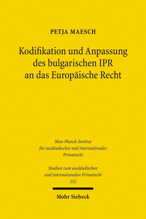 Kodifikation und Anpassung des bulgarischen IPR an das Europ&auml;ische Recht -  Petja Maesch