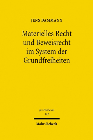 Materielles Recht und Beweisrecht im System der Grundfreiheiten