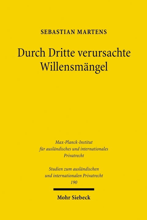 Durch Dritte verursachte Willensm&auml;ngel -  Sebastian A.E. Martens