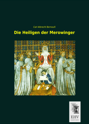 Die Heiligen der Merowinger