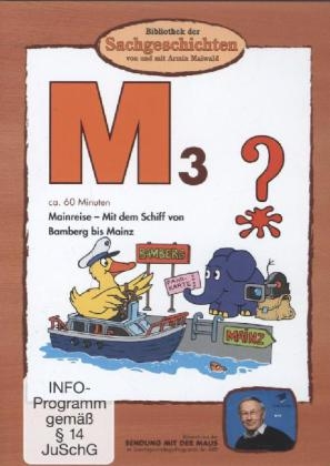 Bibliothek der Sachgeschichten - M3, Mainreise - Mit dem Schiff von Bamberg bis Mainz, DVD - 