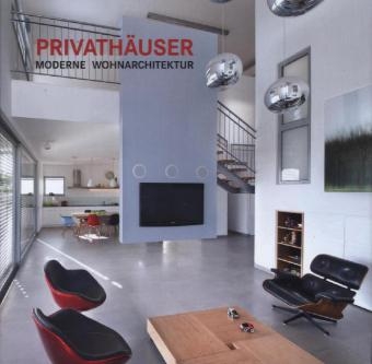 Privath&auml;user: Moderne Wohnarchitektur