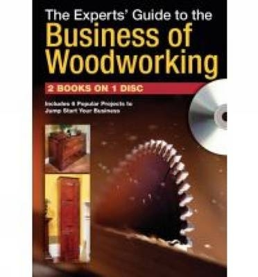 The Experts Guide to the Business of Woodworking - Jim Tolpin