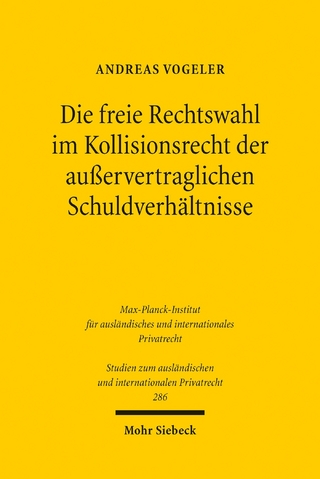 Die freie Rechtswahl im Kollisionsrecht der außervertraglichen Schuldverhältnisse