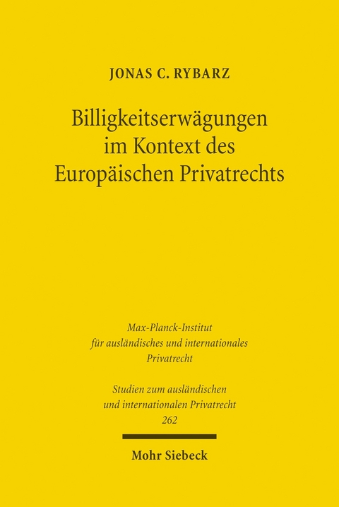 Billigkeitserw&auml;gungen im Kontext des Europ&auml;ischen Privatrechts -  Jonas C. Rybarz
