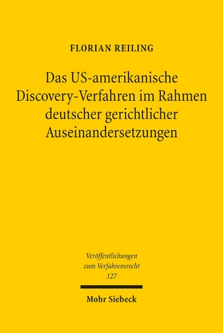 Das US-amerikanische Discovery-Verfahren im Rahmen deutscher gerichtlicher Auseinandersetzungen