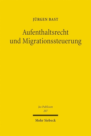 Aufenthaltsrecht und Migrationssteuerung