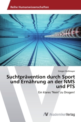 Suchtpr&auml;vention durch Sport und Ern&auml;hrung an der NMS und PTS - Gregor Gollmayer