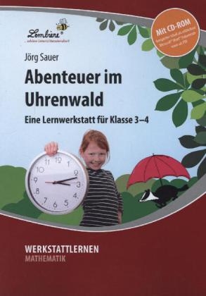 Abenteuer im Uhrenwald, m. 1 CD-ROM - J&ouml;rg Sauer