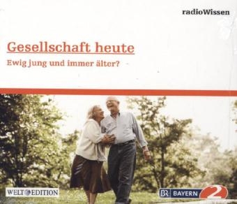 Gesellschaft heute - Ewig jung und immer älter?, Audio-CD