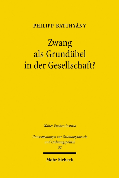 Zwang als Grundübel in der Gesellschaft? -  Philipp Batthyány