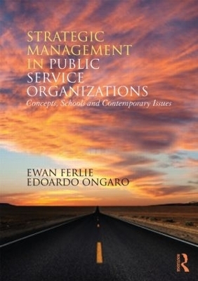 Strategic Management in Public Services Organizations - Ewan Ferlie, Edoardo Ongaro