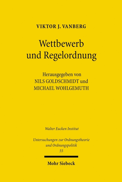 Wettbewerb und Regelordnung -  Viktor J. Vanberg