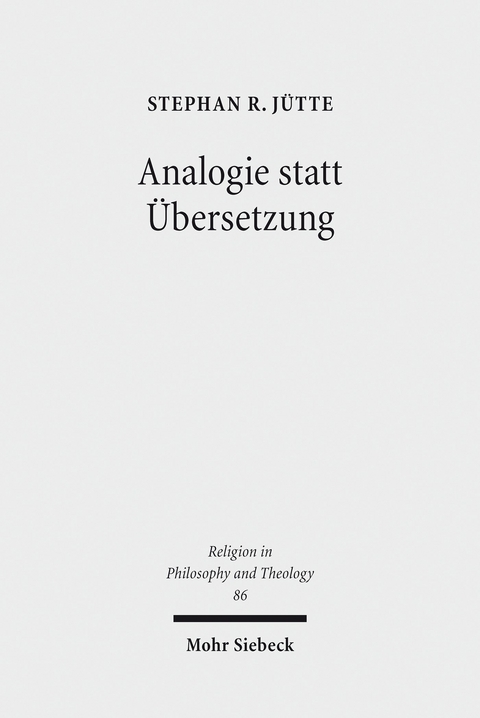 Analogie statt Übersetzung -  Stephan R. Jütte
