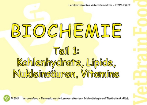 Biochemie Teil 1 - Grundlagen der Biochemie, Kohlenhydrate, Lipide, Nukleinsäuren, Vitamine - Gabriele Glück
