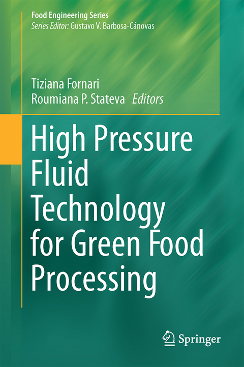 High Pressure Fluid Technology for Green Food Processing - 