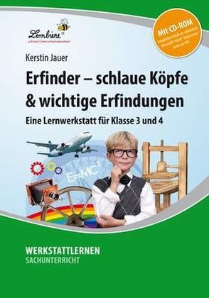 Erfinder - schlaue K&ouml;pfe & wichtige Erfindungen..., m. 1 CD-ROM - Kerstin Jauer