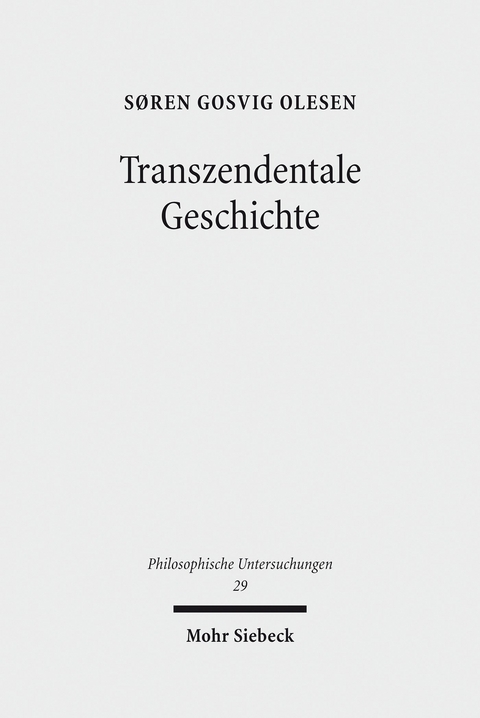 Transzendentale Geschichte -  S&oslash;ren Gosvig Olesen