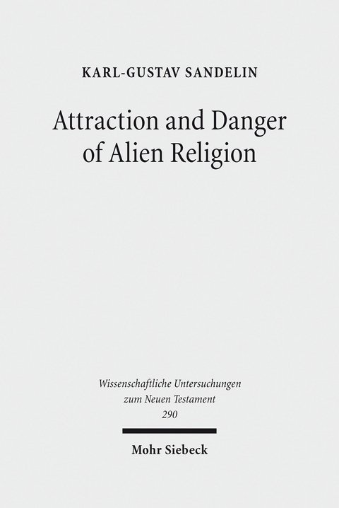 Attraction and Danger of Alien Religion -  Karl-Gustav Sandelin