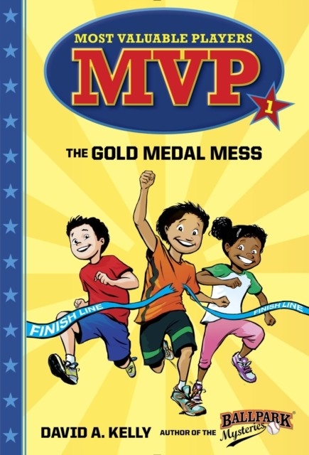 MVP #1: The Gold Medal Mess -  David A. Kelly