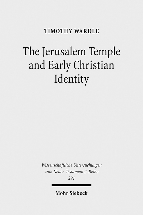 The Jerusalem Temple and Early Christian Identity -  Timothy Wardle