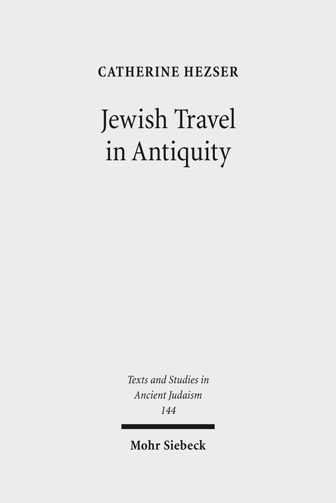 Jewish Travel in Antiquity -  Catherine Hezser