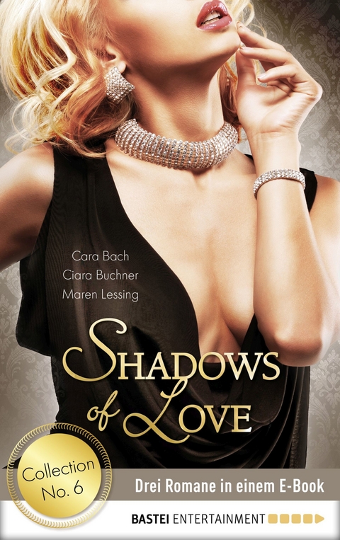 Collection No. 6 - Shadows of Love - Cara Bach, Ciara Buchner, Maren Lessing