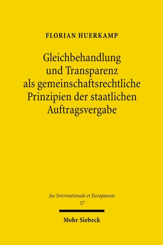 Gleichbehandlung und Transparenz als gemeinschaftsrechtliche Prinzipien der staatlichen Auftragsvergabe