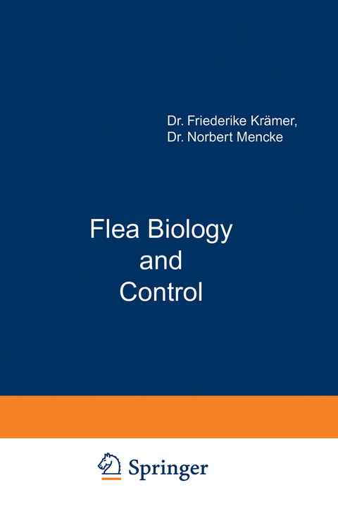 Flea Biology and Control - Friederike Kr&auml;mer, Norbert Mencke