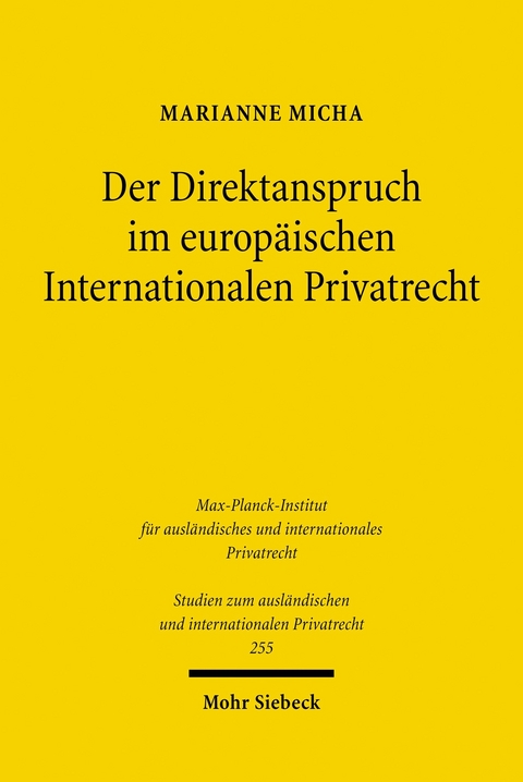 Der Direktanspruch im europ&auml;ischen Internationalen Privatrecht -  Marianne Micha