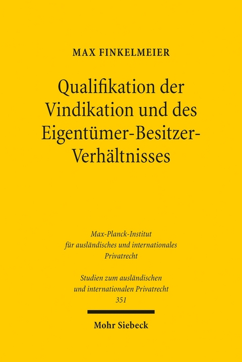 Qualifikation der Vindikation und des Eigent&uuml;mer-Besitzer-Verh&auml;ltnisses -  Max Finkelmeier
