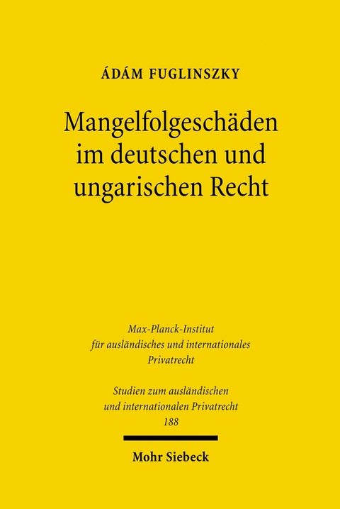 Mangelfolgesch&auml;den im deutschen und ungarischen Recht -  &Aacute;d&aacute;m Fuglinszky