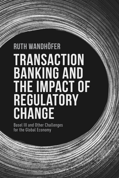 Transaction Banking and the Impact of Regulatory Change - R. Wandh&ouml;fer