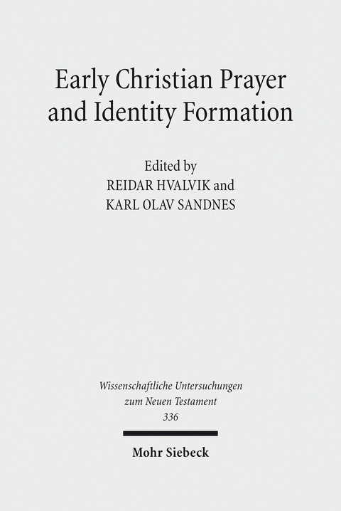 Early Christian Prayer and Identity Formation - 