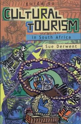 A Guide to Cultural Tourism in South Africa