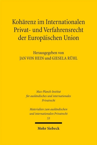 Kohärenz im Internationalen Privat- und Verfahrensrecht der Europäischen Union