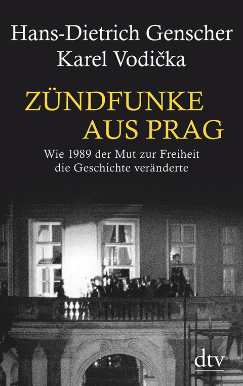 Z&uuml;ndfunke aus Prag - Hans-Dietrich Genscher, Karel Vodicka, Petr Pithart