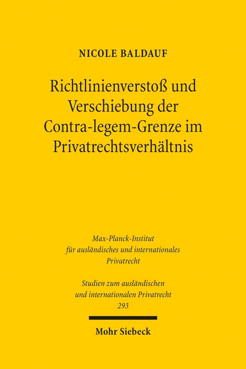 Richtlinienversto&szlig; und Verschiebung der Contra-legem-Grenze im Privatrechtsverh&auml;ltnis -  Nicole Baldauf