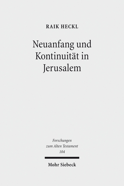 Neuanfang und Kontinuit&auml;t in Jerusalem -  Raik Heckl