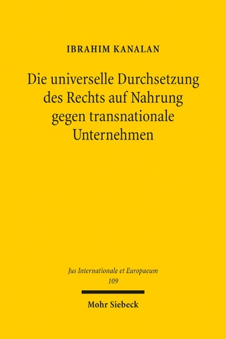 Die universelle Durchsetzung des Rechts auf Nahrung gegen transnationale Unternehmen
